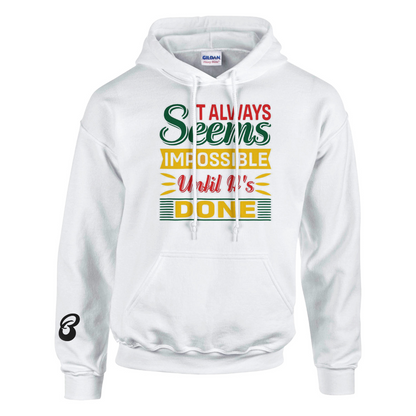 It Always Seems Impossible Until It's Done - Quote by Mandela Pullover Hoodie - White