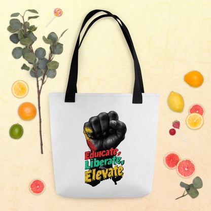 Educate, Liberate, Elevate – Tote Bag